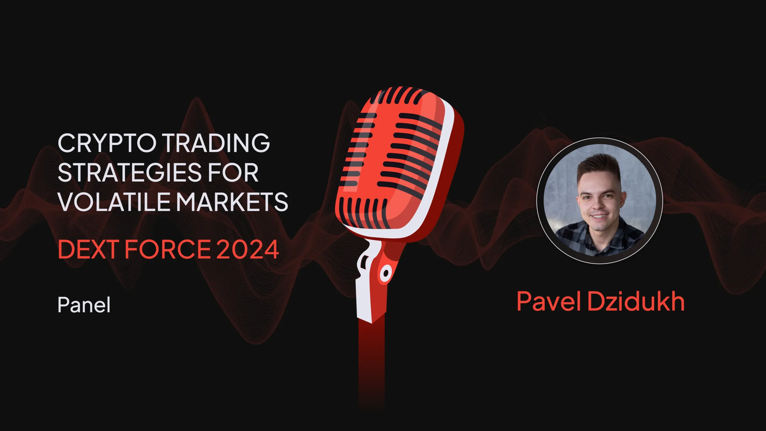 DEXT Force 2024 | Crypto Trading Strategies for Volatile Markets